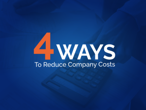 4 Ways to Reduce Company Costs